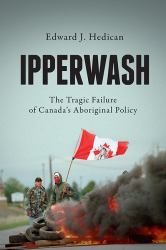 Ipperwash : The Tragic Failure of Canada's Aboriginal Policy