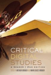 Critical Digital Studies : A Reader, Second Edition