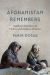 Afghanistan Remembers : Gendered Narrations of Violence and Culinary Practices