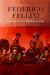 Federico Fellini : Painting in Film, Painting on Film