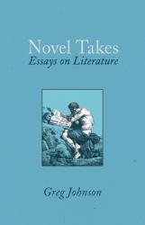 Novel Takes : Essays on Literature