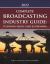 The Complete Broadcasting Industry Guide: Television, Radio, Cable and Streaming 2022