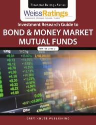 Weiss Ratings Investment Research Guide to Bond and Money Market Mutual Funds, Winter 20/21