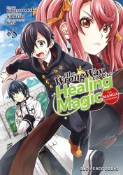 The Wrong Way to Use Healing Magic Volume 5 : The Manga Companion