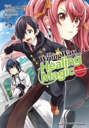 The Wrong Way to Use Healing Magic Volume 5 : The Manga Companion