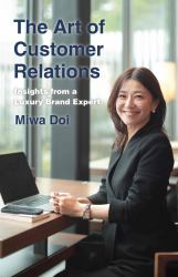The Art of Customer Relations : Insights from a Luxury Brand Expert