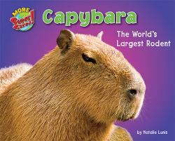 Capybara : The World's Largest Rodent