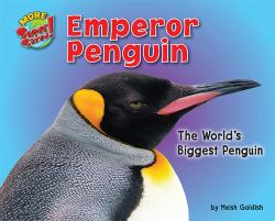 Emperor Penguin : The World's Biggest Penguin