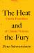 The Heat and the Fury : On the Frontlines of Climate Violence