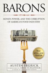 Barons : Money, Power, and the Corruption of America's Food Industry