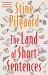 The Land of Short Sentences The Land of Short Sentences