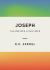 Joseph : From Dreamer to Deliverer