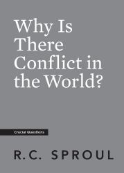 Why Is There Conflict in the World?