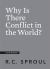 Why Is There Conflict in the World?