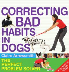 Correcting Bad Habits in Dogs