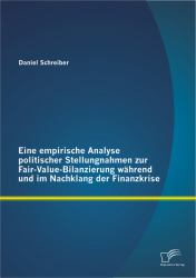 Eine Empirische Analyse Politischer Stellungnahmen Zur Fair-Value-Bilanzierung Während und Im Nachklang der Finanzkrise