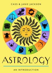 Astrology : Your Plain and Simple Guide to the Zodiac, Planets, and Chart Interpretation