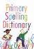 Primary Spelling Dictionary