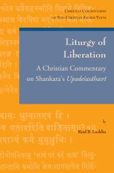 Liturgy of Liberation : A Christian Commentary on Shankara's Upadesasahasri