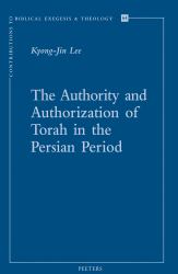 The Authority and Authorization of Torah in the Persian Period