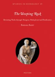 The Weeping Rock : Revisiting Niobe Through 'Paragone', 'Pathosformel' and Petrification