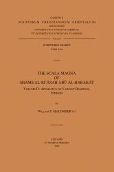 The Scala Magna of Shams Al-Ri'asah Abu Al-Barakat. Volume II : Apparatus of Variant Readings, Indexes