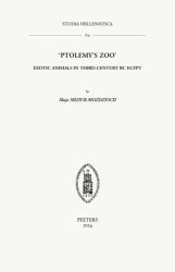 'Ptolemy's Zoo' : Exotic Animals in Third-Century BC Egypt
