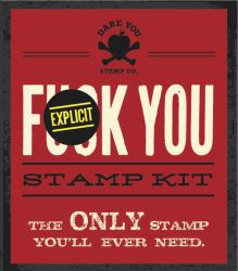 Fuck You Stamp Kit : The Only Stamp You'll Ever Need