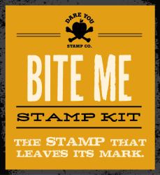 Bite Me Stamp Kit : The Definitive Stamp That Leaves Its Mark