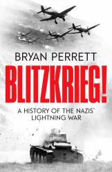 Blitzkrieg! : A History of the Nazis Lightning War