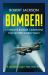 Bomber! : 13 Famous Bomber Campaigns That Shaped World War II Bomber! : 13 Famous Bomber Campaigns That Shaped World War II