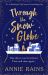 Through the Snow Globe : A Spellbinding Festive Romance of Second Chances