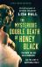 The Mysterious Double Death of Honey Black : A Time-Hop Detective Mystery in the Golden Age of Hollywood The Mysterious Double Death of Honey Black : A Time-Hop Detective Mystery in the Golden Age of Hollywood
