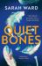 Quiet Bones