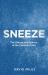 Sneeze : The History and Science of the Common Cold