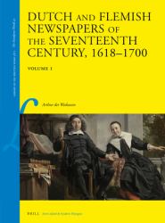 Dutch and Flemish Newspapers of the Seventeenth Century, 1618-1700 (2 Vols. )