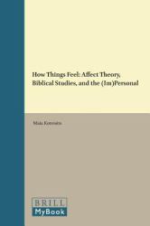 How Things Feel : Affect Theory, Biblical Studies, and The (Im)Personal
