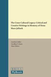 The Cross-Cultural Legacy : Critical and Creative Writings in Memory of Hena Maes-Jelinek