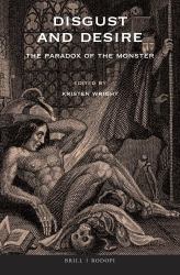 Disgust and Desire : The Paradox of the Monster