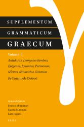 Supplementum Grammaticum Graecum 1 : Antidorus, Dionysius Iambus, Epigenes, Lysanias, Parmenon, Silenus, Simaristus, Simmias