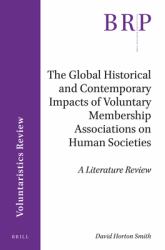 The Global Historical and Contemporary Impacts of Voluntary Membership Associations on Human Societies : A Literature Review