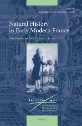 Natural History in Early Modern France : The Poetics of an Epistemic Genre