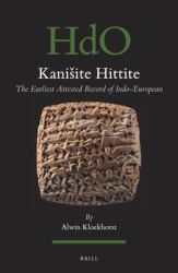 Kanisite Hittite : The Earliest Attested Record of Indo-European
