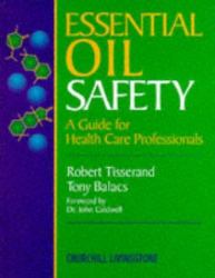 Essential Oil Safety : A Guide for Health Care Professionals
