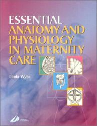 Essential Anatomy and Physiology for Maternity Care