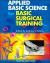 Applied Basic Science for Basic Surgical Training