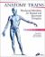 The Anatomy Trains : Myofascial Meridians for Manual and Movement Therapists
