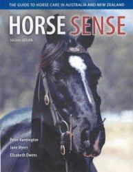 Horse Sense : The Guide to Horse Care in Australia and New Zealand