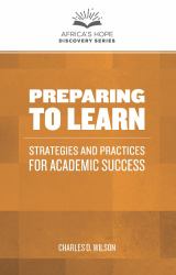 Preparing to Learn: : Strategies and Practices for Academic Success