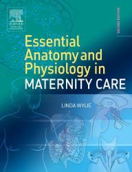 Essential Anatomy and Physiology in Maternity Care